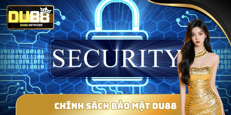 Chính sách bảo mật DU88