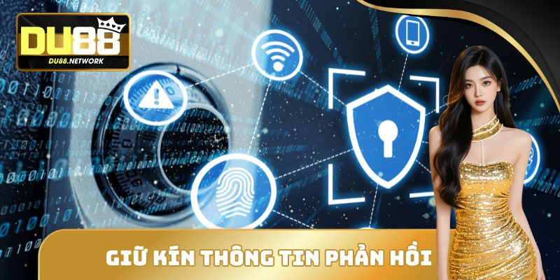 Giữ kín thông tin phản hồi