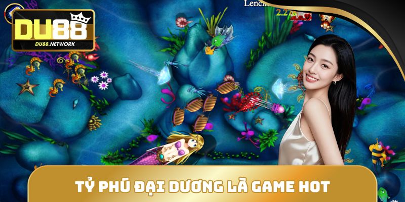 Tỷ Phú Đại Dương nổi tiếng là game dành cho người mới